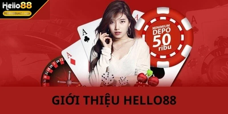 Giới Thiệu HELLO88 Điểm Đến Giải Trí Uy Tín Hàng Đầu Châu Á 1 gioi-thieu-hello88-tong-quat
