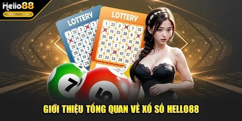 Xổ Số HELLO88 Đẳng Cấp Với Nhiều Giải Thưởng Hấp Dẫn 2 xo-so-hello88-tong-quan